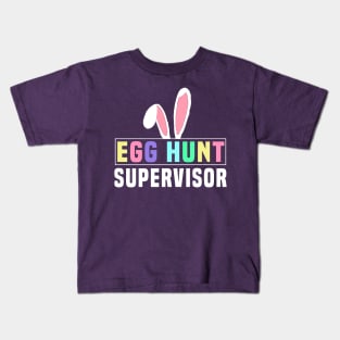 Egg Hunt Supervisor Kids T-Shirt